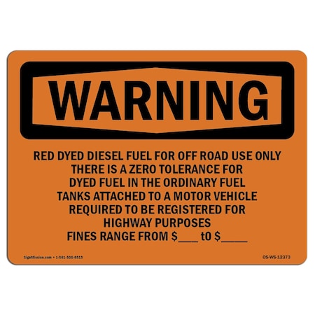 Signmission OSHA Warning Sign, 10" Height, Rigid Plastic, Red Dyed Diesel Fuel For Off Road Use Only, Landscape OS-WS-P-1014-L-12373